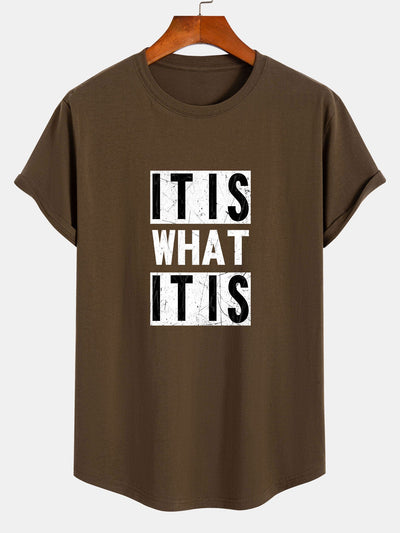 It Is What It Is Print Cotton Arc Hem T-Shirt