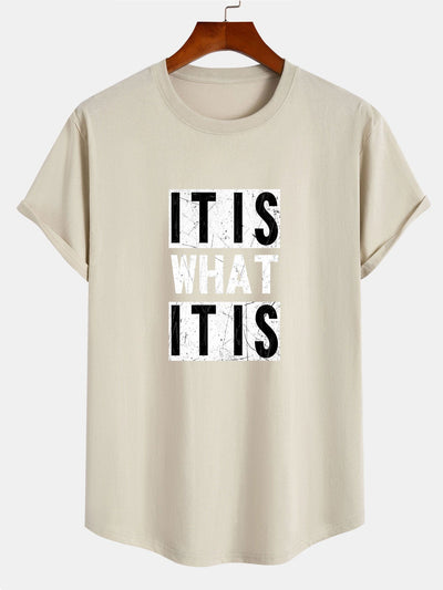 It Is What It Is Print Cotton Arc Hem T-Shirt