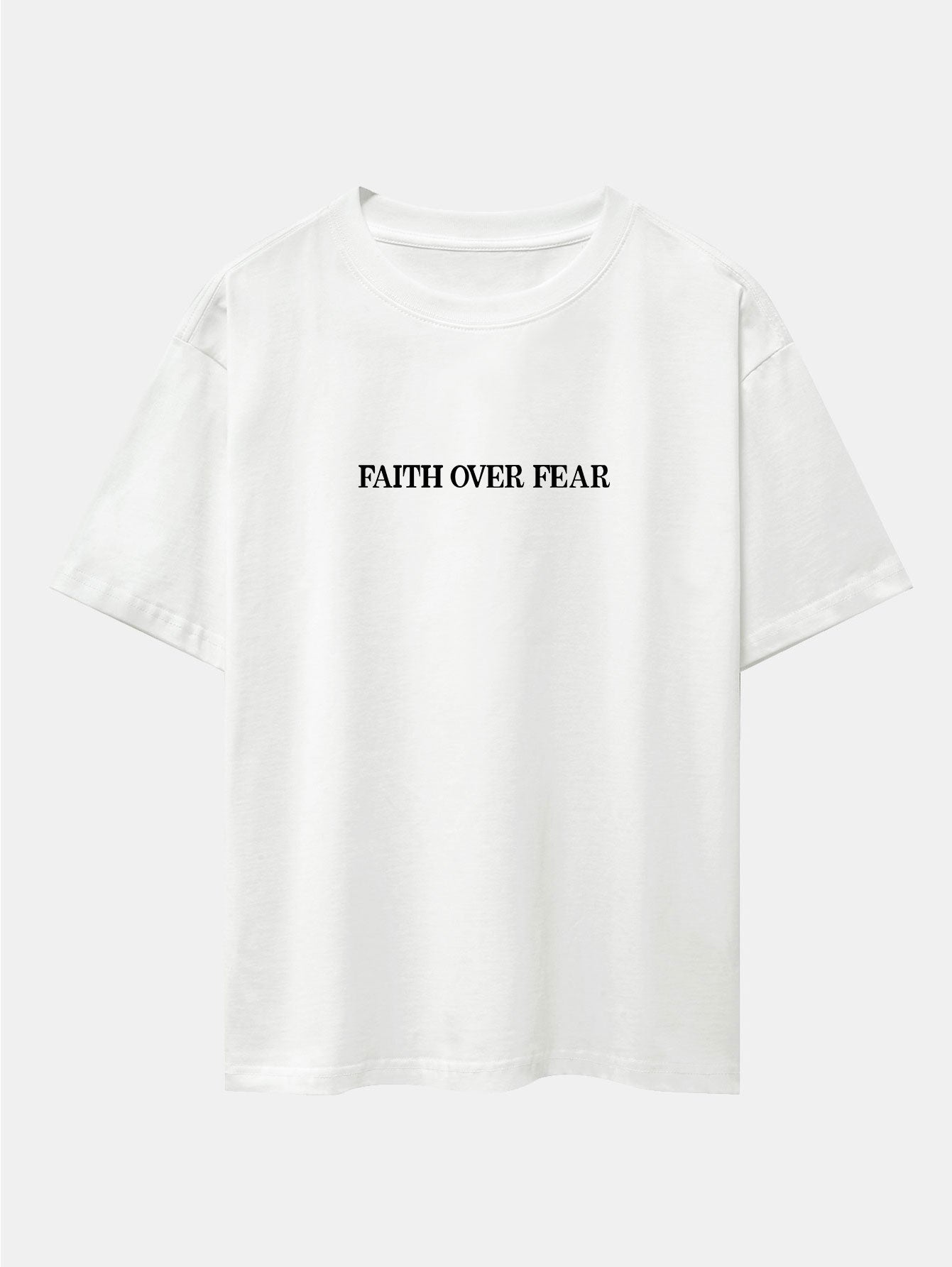 Faith Over Fear Print Drop Shoulder Oversize T-Shirt