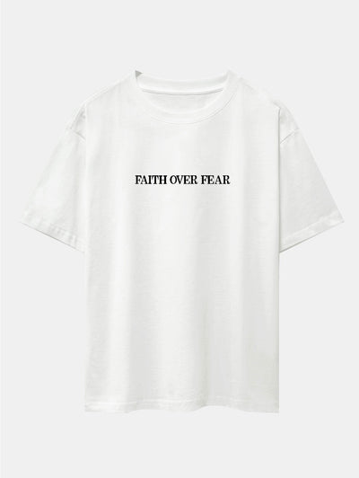 Faith Over Fear Print Drop Shoulder Oversize T-Shirt