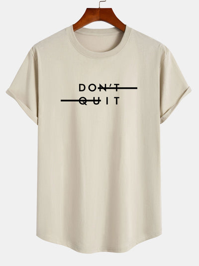 Don't Quit Print Cotton Arc Hem T-Shirt