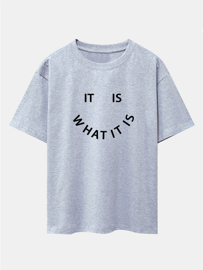 It Is What It Is Print Drop Shoulder Oversize T-Shirt