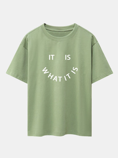 It Is What It Is Print Drop Shoulder Oversize T-Shirt