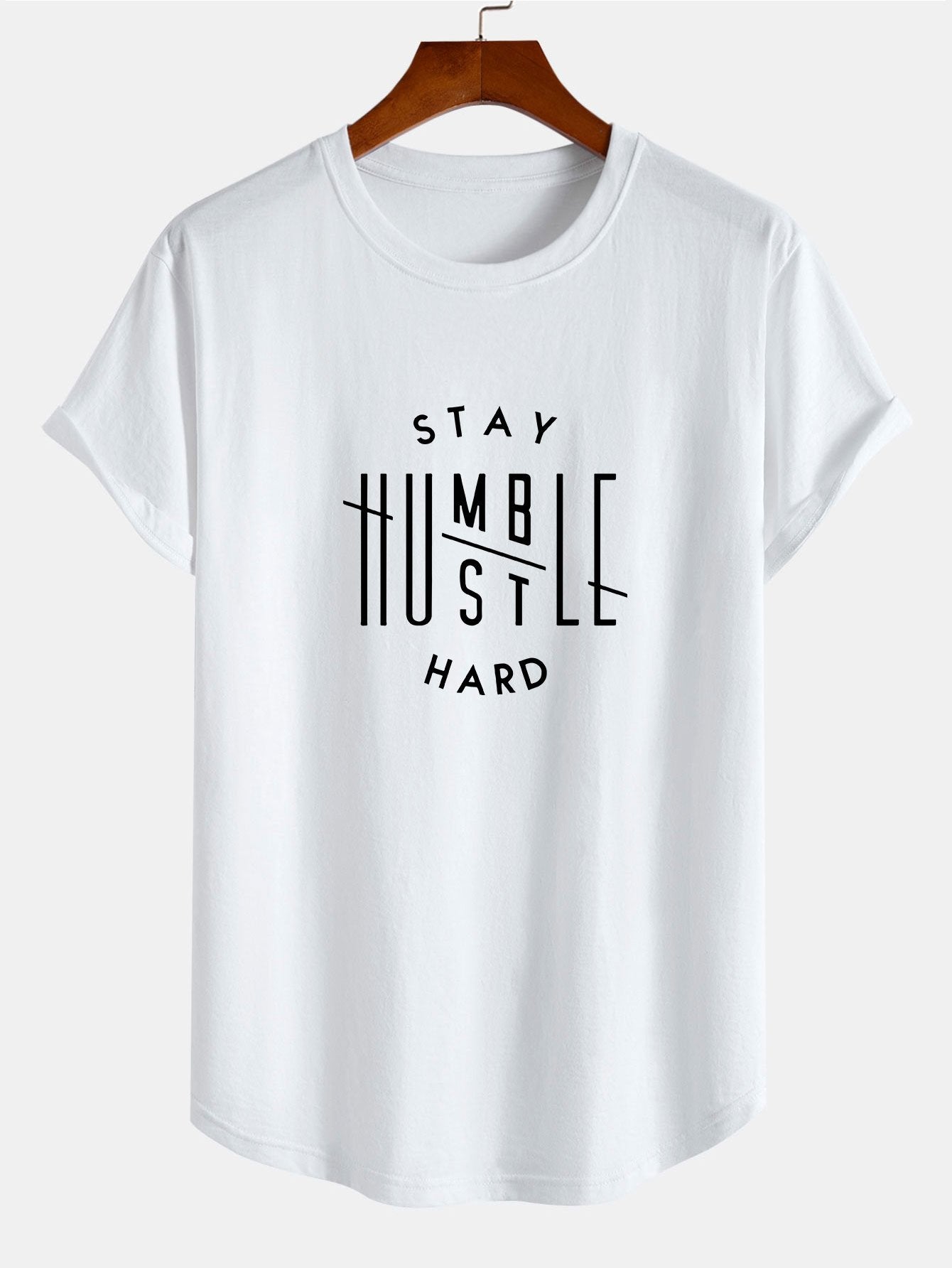 Stay Humble Hustle Hard Print Cotton Arc Hem T-Shirt