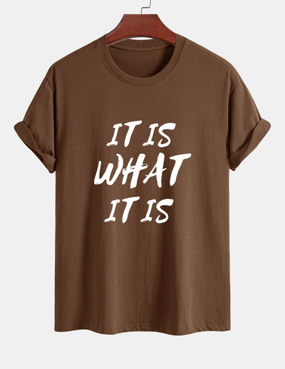 Regular Fit It Is What It Is Print Cotton T-Shirt