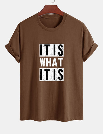 Regular Fit It Is What It Is Print Cotton T-Shirt