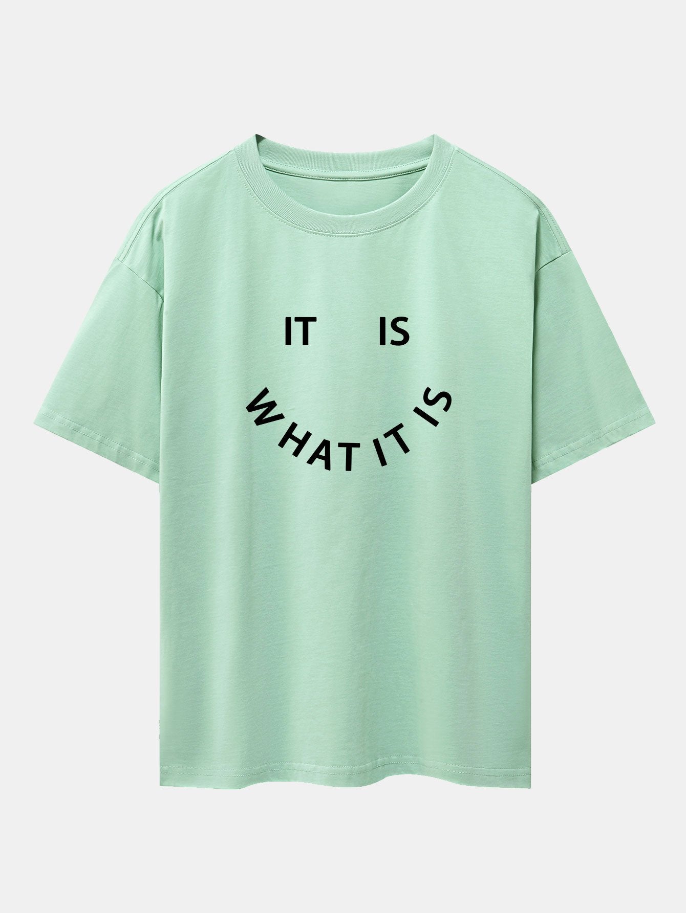 It Is What It Is Print Drop Shoulder Oversize T-Shirt