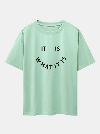 It Is What It Is Print Drop Shoulder Oversize T-Shirt