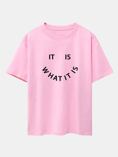 It Is What It Is Print Drop Shoulder Oversize T-Shirt