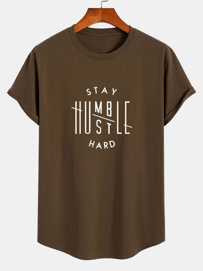 Stay Humble Hustle Hard Print Cotton Arc Hem T-Shirt