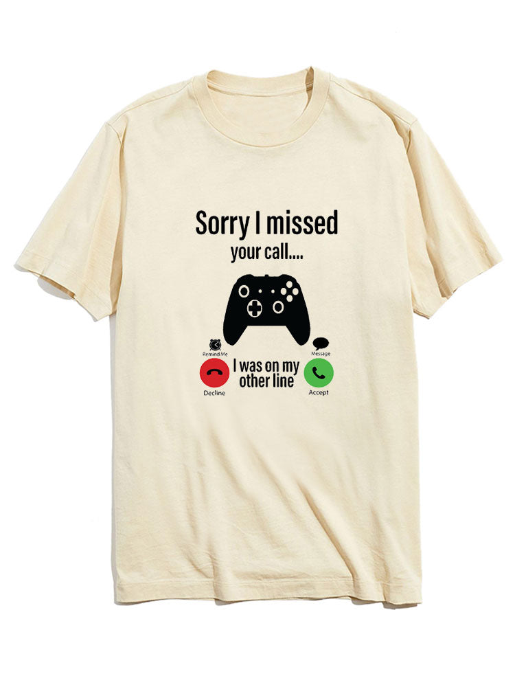 Sorry I Missed Call Print T-Shirt